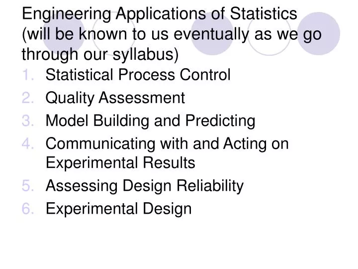 engineering applications of statistics will be known to us eventually as we go through our syllabus