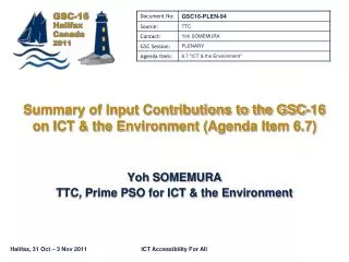 Summary of Input Contributions to the GSC-16 on ICT &amp; the Environment (Agenda Item 6.7)