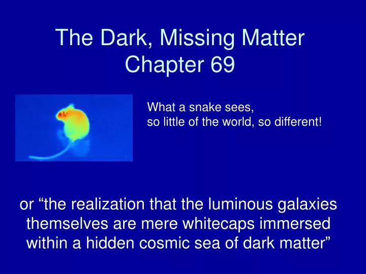 the dark missing matter chapter 69