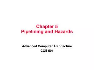 Chapter 5 Pipelining and Hazards