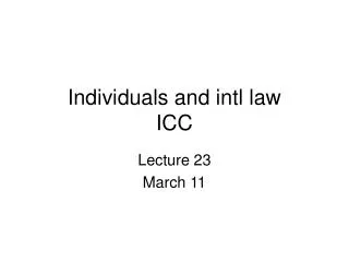 Individuals and intl law ICC