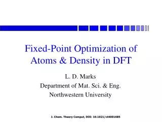 Fixed-Point Optimization of Atoms &amp; Density in DFT