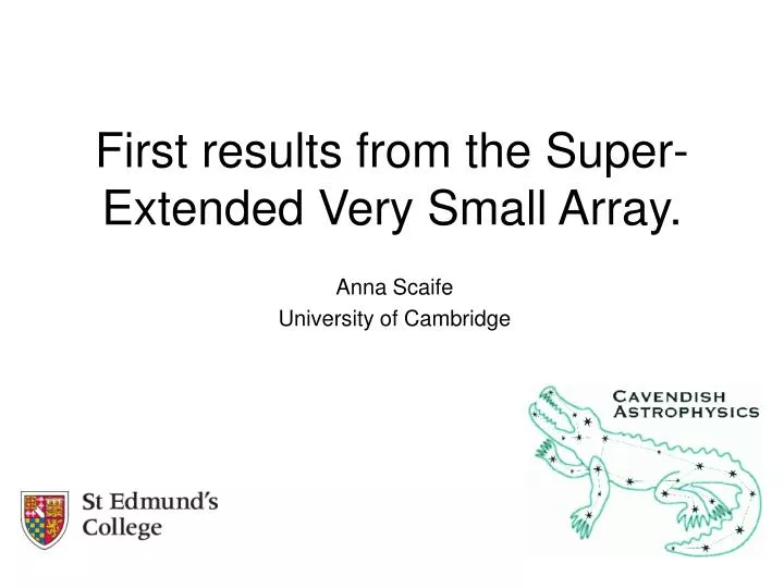 first results from the super extended very small array