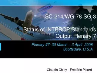 sc 214 wg 78 sg 3 status of interop standards output plenary 7