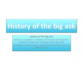 History of the big ask