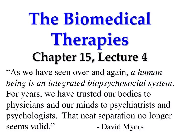 the biomedical therapies chapter 15 lecture 4