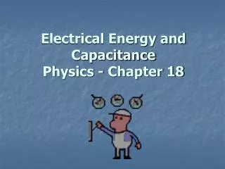 Electrical Energy and Capacitance Physics - Chapter 18