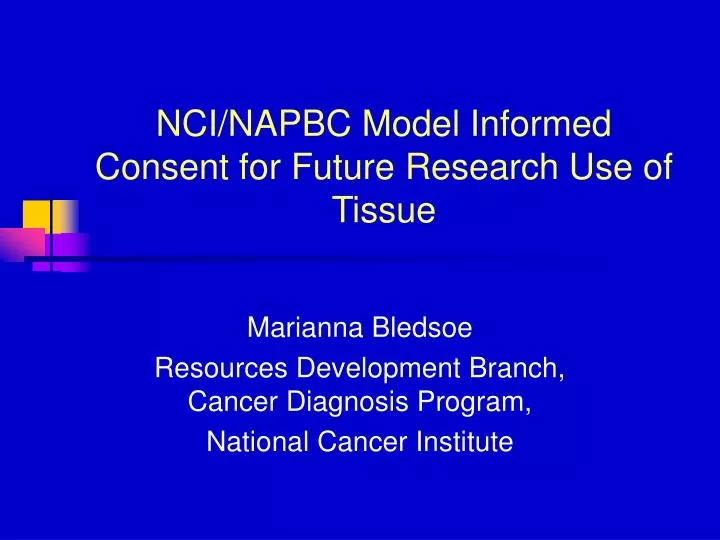 nci napbc model informed consent for future research use of tissue