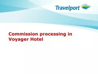 Commission processing in Voyager Hotel