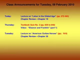 Class Announcements for Tuesday , 09 February 2010