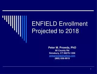 ENFIELD Enrollment Projected to 2018