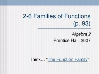 2-6 Families of Functions (p. 93)