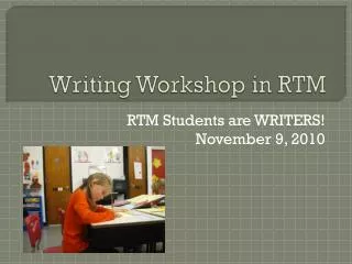 Writing Workshop in RTM