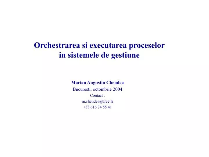 orchestrarea si executarea proceselor in sistemele de gestiune