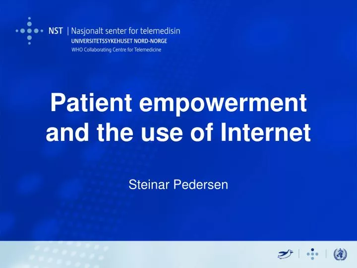 patient empowerment and the use of internet steinar pedersen