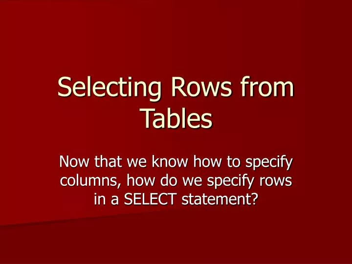selecting rows from tables