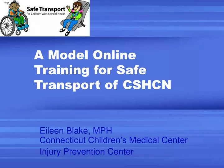 a model online training for safe transport of cshcn