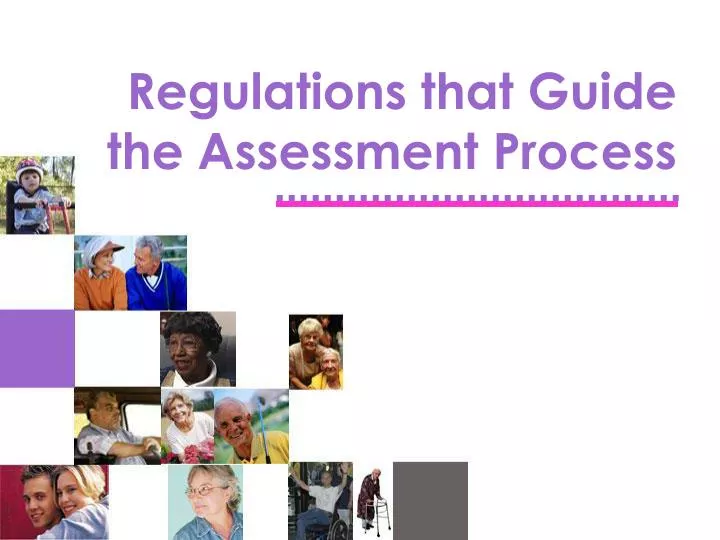 regulations that guide the assessment process
