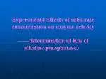 Experiment4 Effects of substrate concentration on enzyme activity - slide 1