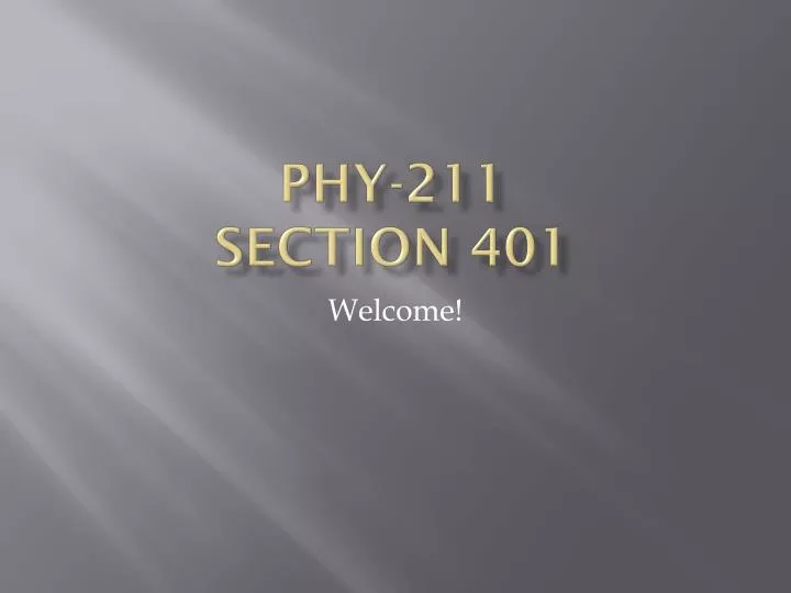 phy 211 section 401