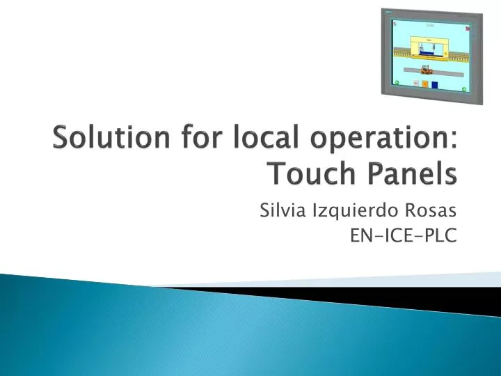 solution for local operation touch panels