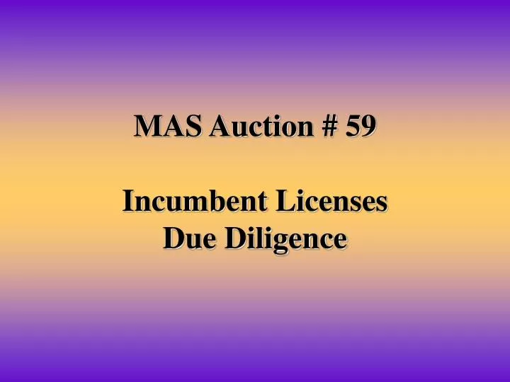 mas auction 59 incumbent licenses due diligence