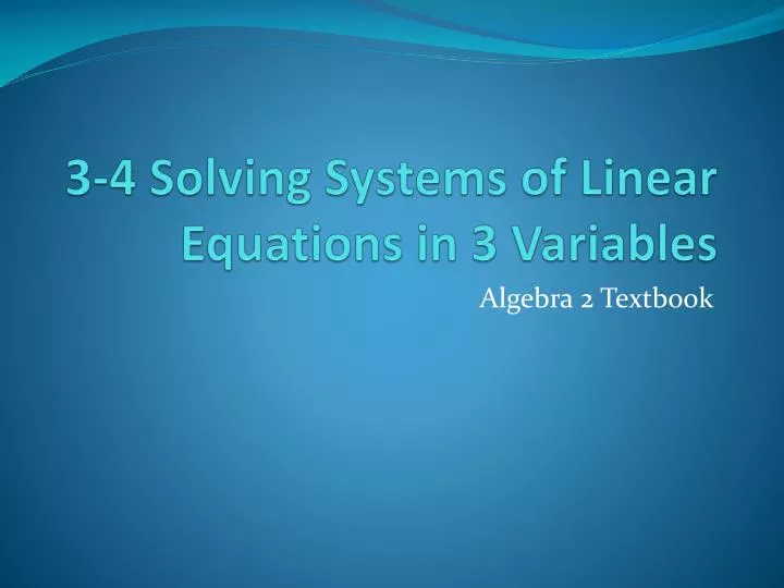 3 4 solving systems of linear equations in 3 variables