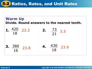 Warm Up Divide. Round answers to the nearest tenth. 1. 2. 3. 4.