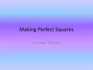 Making Perfect Squares
