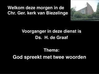 welkom deze morgen in de chr ger kerk van biezelinge