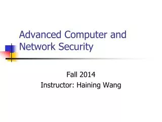 Advanced Computer and Network Security