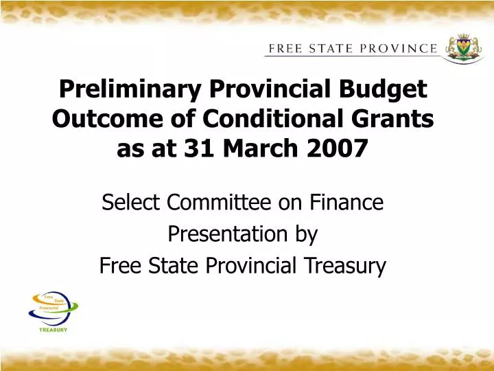 preliminary provincial budget outcome of conditional grants as at 31 march 2007