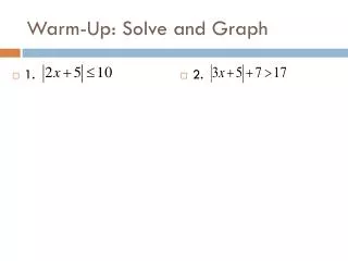 Warm-Up: Solve and Graph