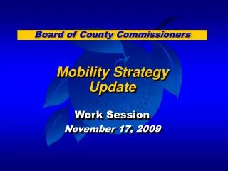 Mobility Strategy Update Work Session November 17, 2009