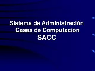 s istema de administraci n casas de computaci n sacc