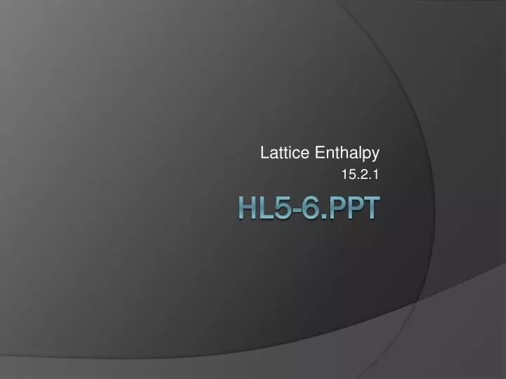 lattice enthalpy 15 2 1