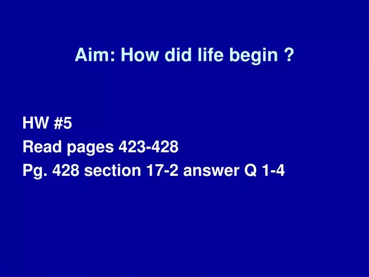 aim how did life begin