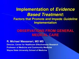 R. Michael Massanari, MD MS Director, Center for Healthcare Effectiveness Research
