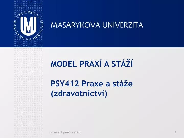model prax a st psy412 praxe a st e zdravotnictv