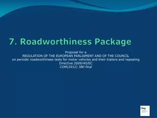 7. Roadworthiness Package