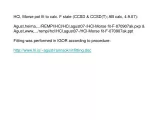 HCl, Morse pot fit to calc. F state (CCSD &amp; CCSD(T); AB calc, 4.9.07):
