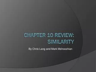 Chapter 10 Review: Similarity