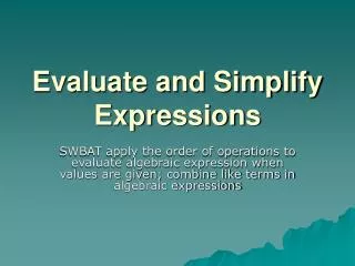 Evaluate and Simplify Expressions