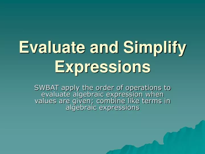 evaluate and simplify expressions