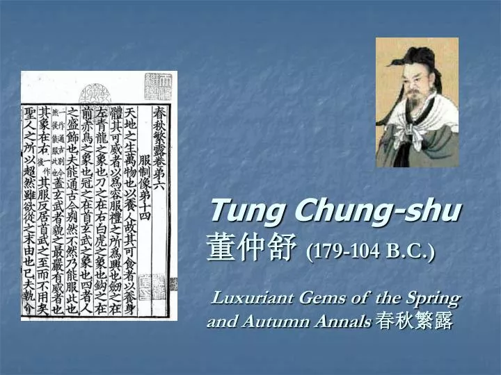 tung chung shu 179 104 b c luxuriant gems of the spring and autumn annals