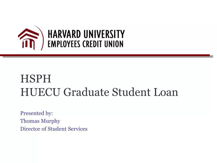 hsph huecu graduate student loan