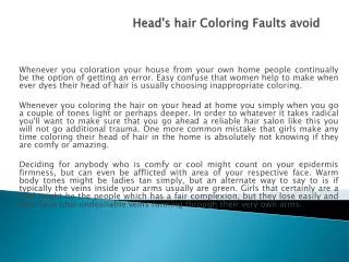 Head's hair Coloring Faults avoid
