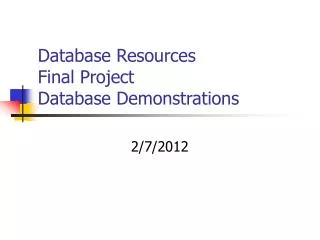 Database Resources Final Project Database Demonstrations