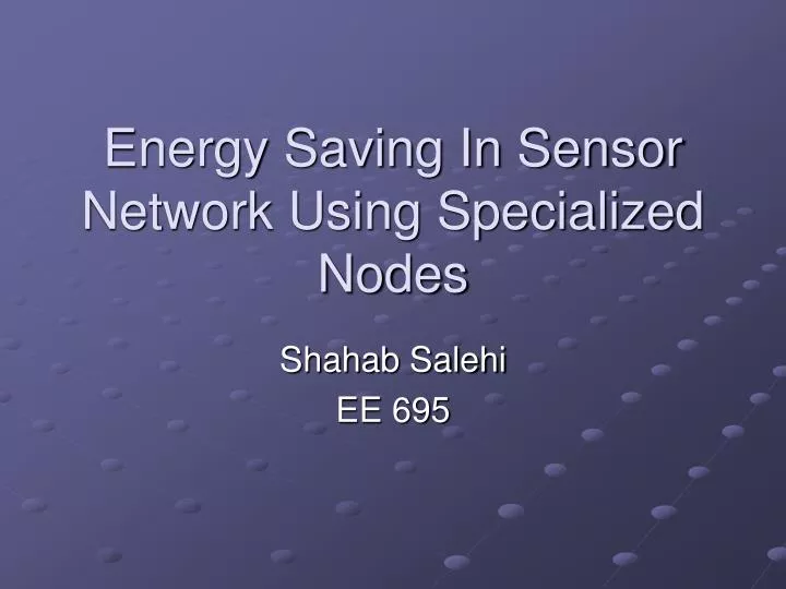 energy saving in sensor network using specialized nodes