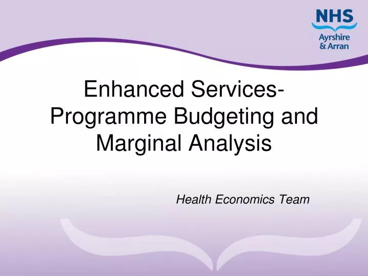 enhanced services programme budgeting and marginal analysis